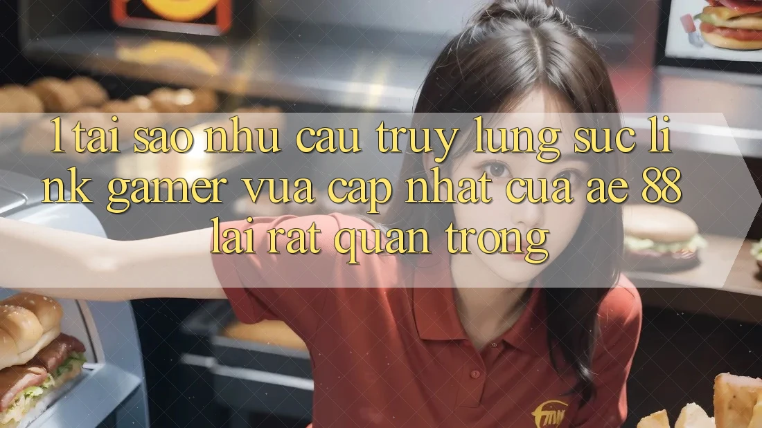 1. Tại Sao Nhu Cầu Truy lùng sục “Link Gamer Vừa cập nhật” Của AE 88 Lại Rất Quan Trọng?