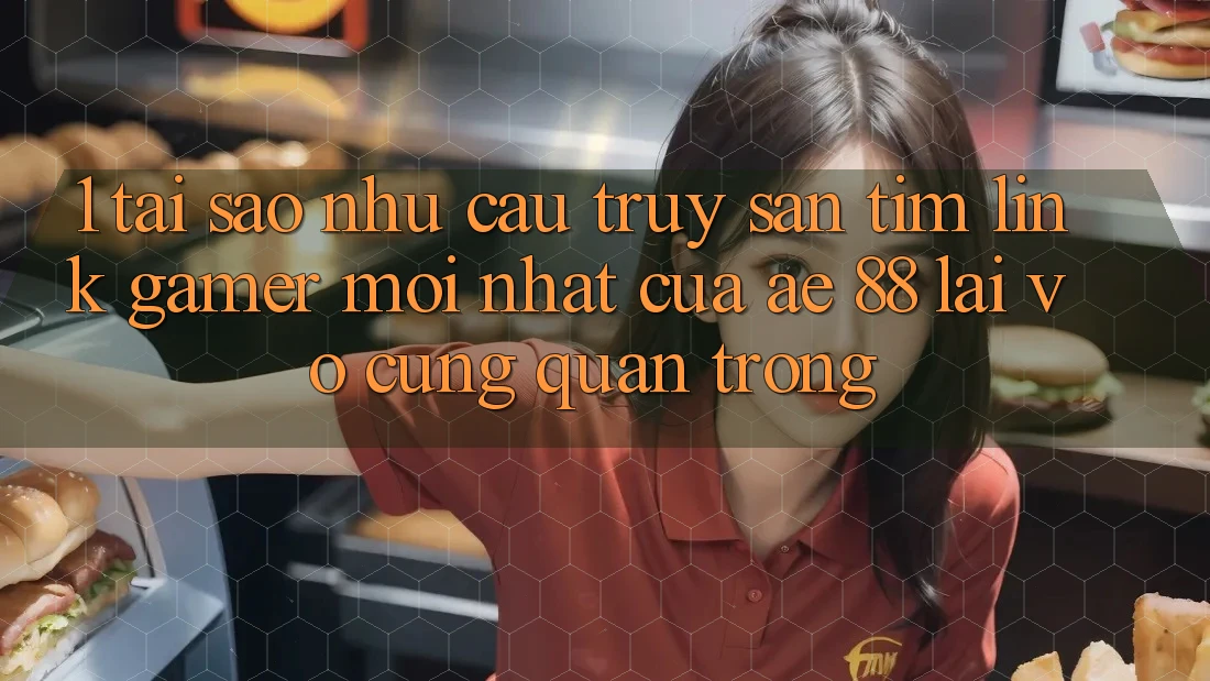 1. Tại Sao Nhu Cầu Truy săn tìm “Link Gamer Mới nhất” Của AE 88 Lại Vô cùng Quan Trọng?