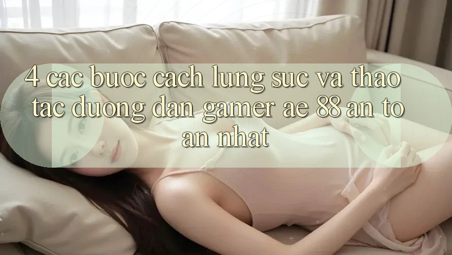 4. Các bước Cách Lùng sục Và Thao tác Đường dẫn Gamer AE 88 An Toàn nhất 4. Các bước Cách Lùng sục Và Thao tác Đường dẫn Gamer AE 88 An Toàn nhất
