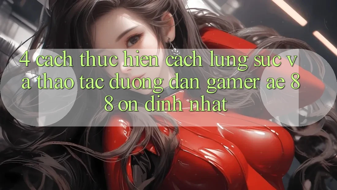 4. Cách thực hiện Cách Lùng sục Và Thao tác Đường dẫn Gamer AE 88 Ổn định nhất
