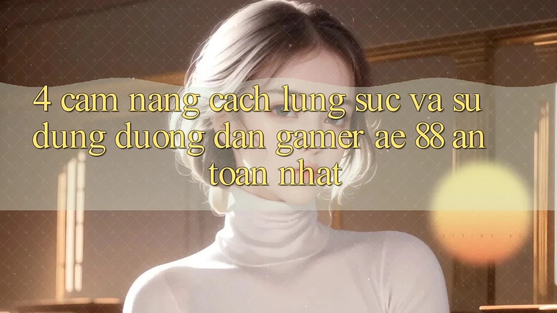 4. Cẩm nang Cách Lùng sục Và Sử Dụng Đường dẫn Gamer AE 88 An Toàn nhất