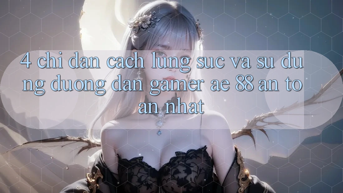 4. Chỉ dẫn Cách Lùng sục Và Sử Dụng Đường dẫn Gamer AE 88 An Toàn nhất