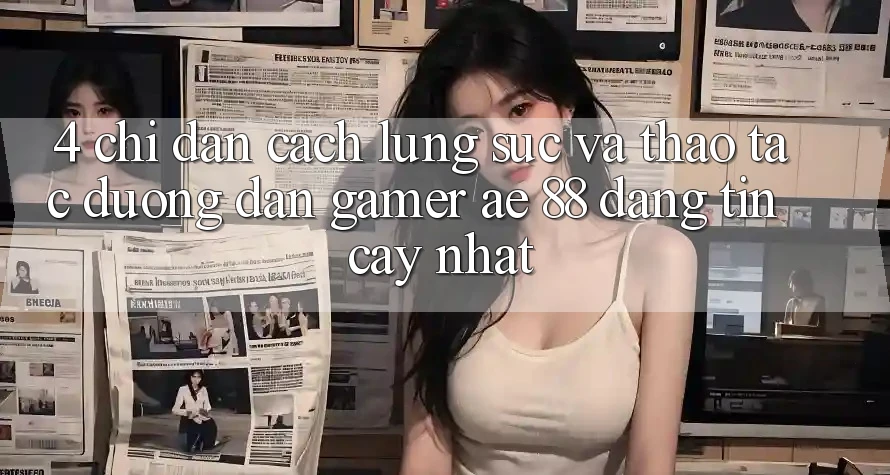 4. Chỉ dẫn Cách Lùng sục Và Thao tác Đường dẫn Gamer AE 88 Đáng tin cậy nhất