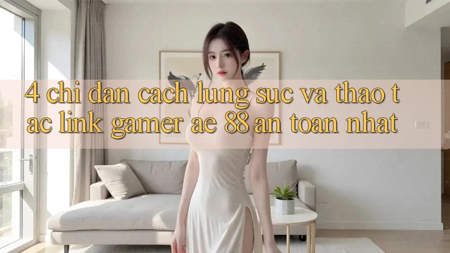 4. Chỉ dẫn Cách Lùng sục Và Thao tác Link Gamer AE 88 An Toàn nhất