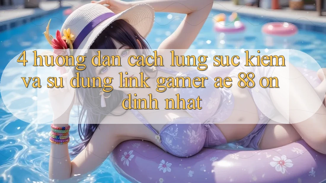 4. Hướng dẫn Cách Lùng sục kiếm Và Sử Dụng Link Gamer AE 88 Ổn định nhất