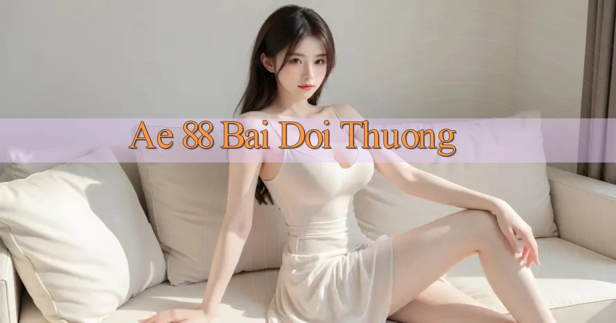 ae 88 bài đổi thưởng