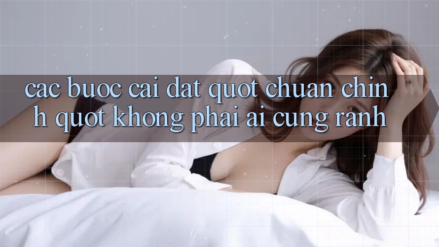 Các bước cài đặt " chuẩn chỉnh" không phải ai cũng rành