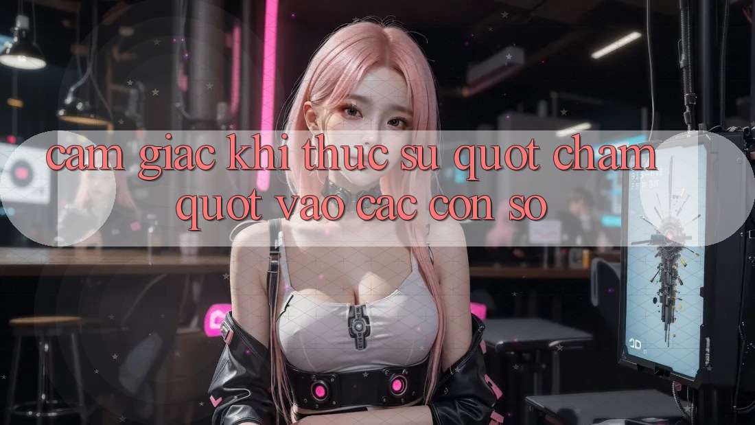 Cảm giác khi thực sự " chạm" vào các con số