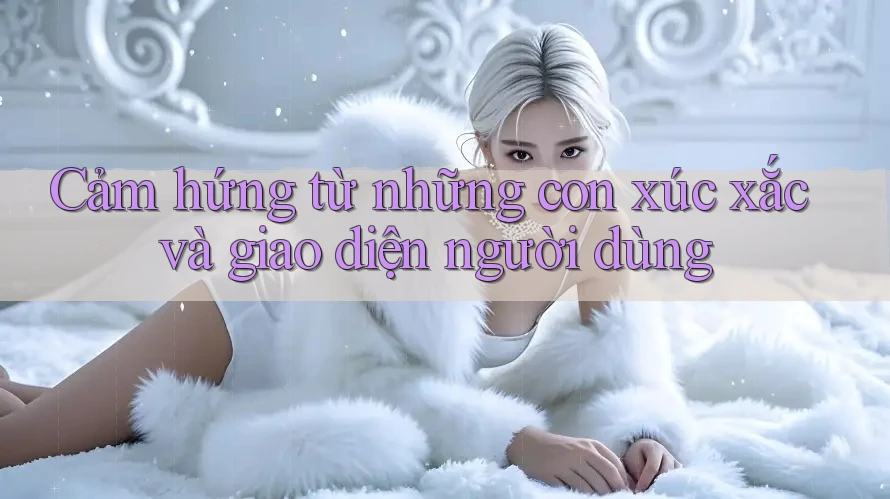 Cảm hứng từ những con xúc xắc và giao diện người dùng