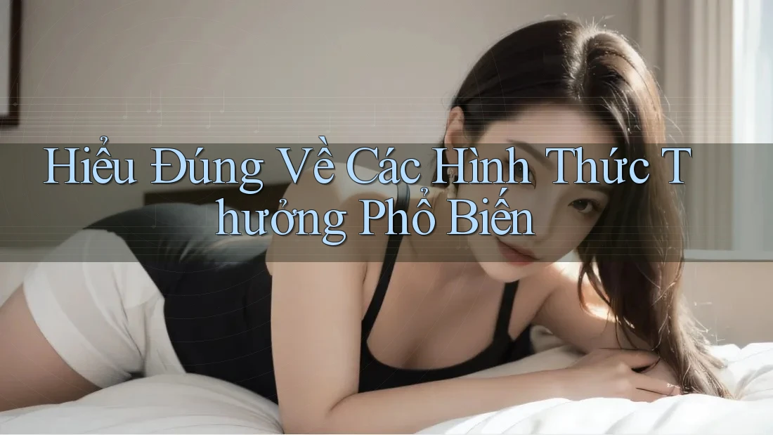 Hiểu Đúng Về Các Hình Thức Thưởng Phổ Biến