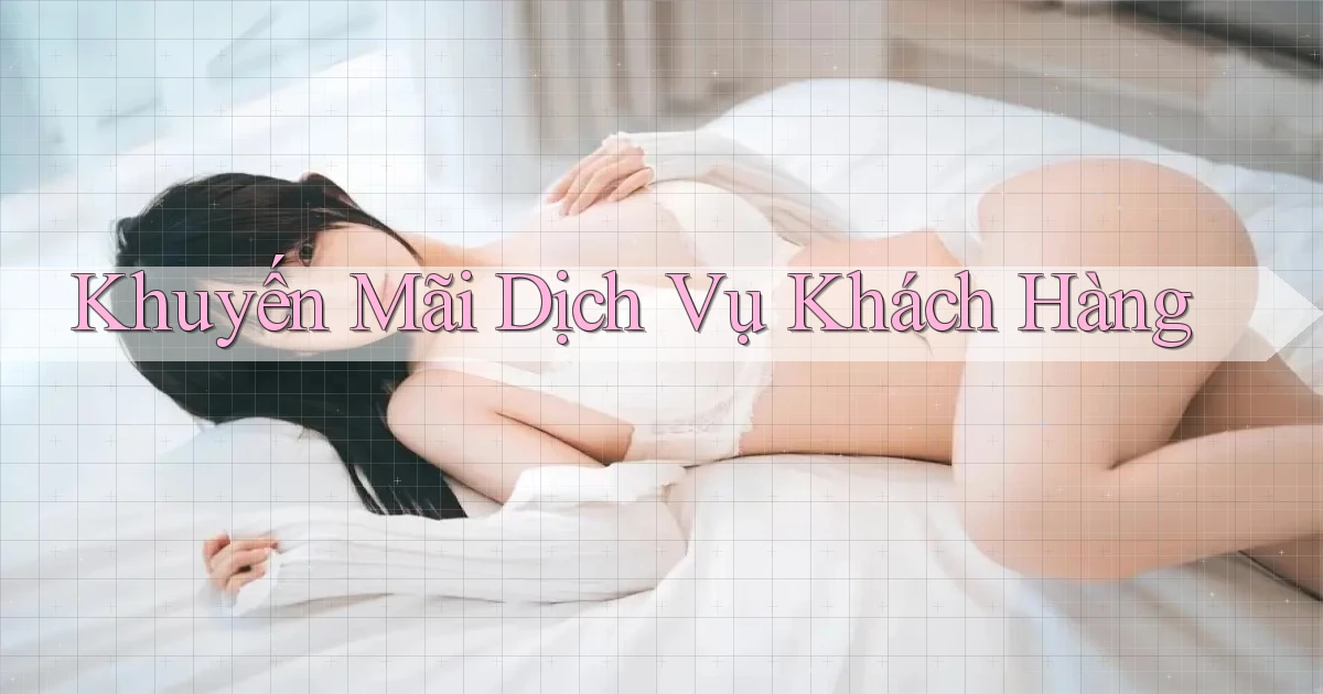 Khuyến mãi Dịch vụ khách hàng