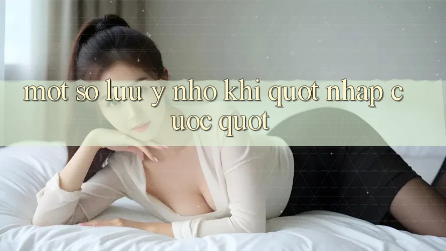 Một Số Lưu Ý Nhỏ Khi " Nhập Cuộc"