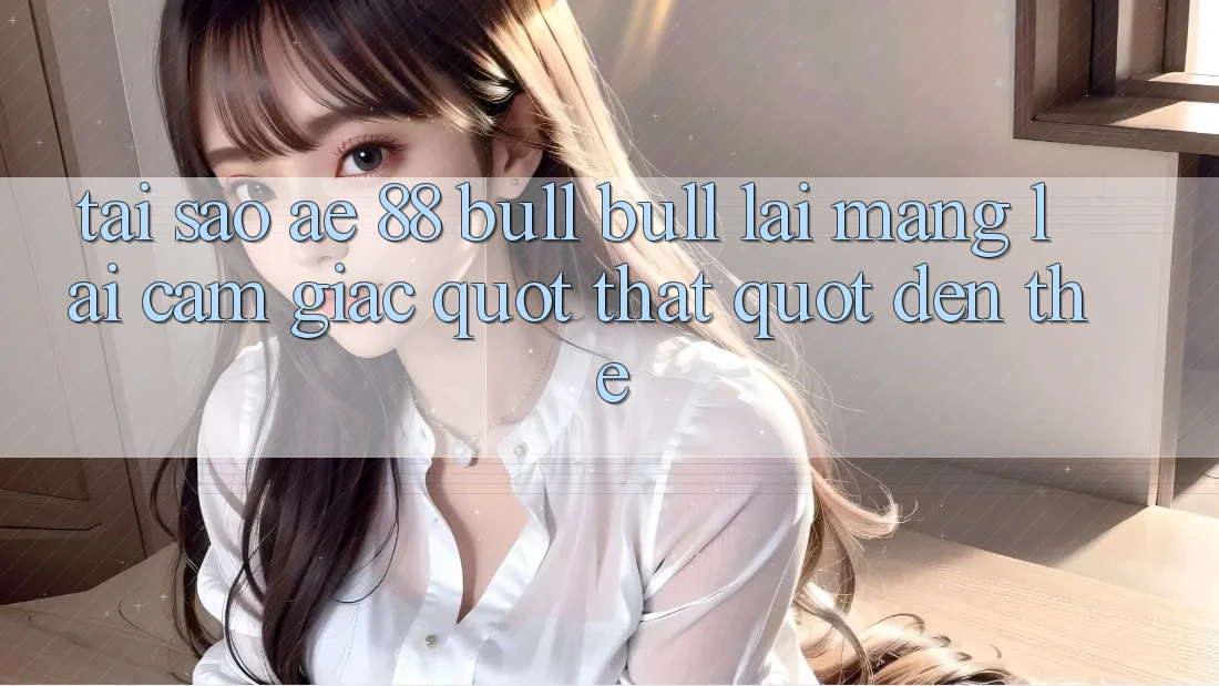Tại sao AE 88 Bull Bull lại mang lại cảm giác " thật" đến thế?